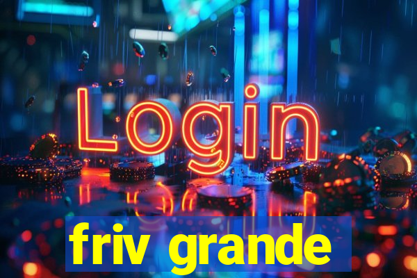 friv grande